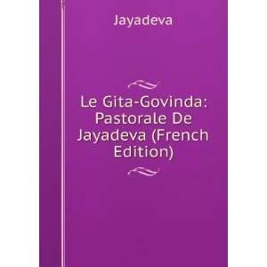   Gita Govinda Pastorale De Jayadeva (French Edition) Jayadeva Books