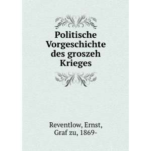   des groszeh Krieges Ernst, Graf zu, 1869  Reventlow Books