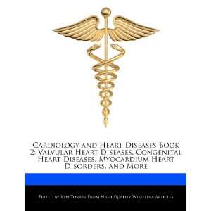  Cardiology and Heart Diseases Book 2 Valvular Heart 