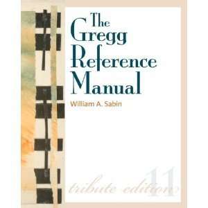  Gregg Reference Manual A Manual of Style, Grammar, Usage 