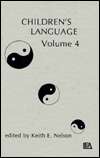 Childrens Language, Vol. 4, (0898592720), K. E. Nelson, Textbooks 