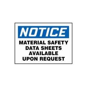 NOTICE MATERIAL SAFETY DATA SHEETS AVAILABLE UPON REQUEST Sign   10 x 