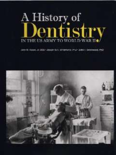   Gallery for A History of Dentistry in the U.S. Army to World War II
