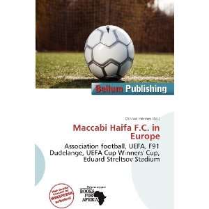    Maccabi Haifa F.C. in Europe (9786200700520) Othniel Hermes Books