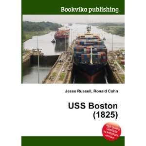  USS Boston (1825) Ronald Cohn Jesse Russell Books