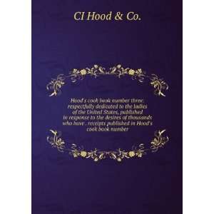 Hoods cook book number three respectfully dedicated to the ladies of 
