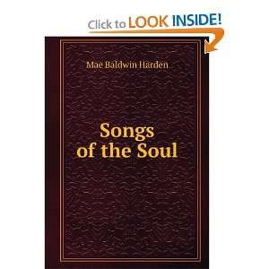  Songs of the Soul Mae Baldwin Harden Books