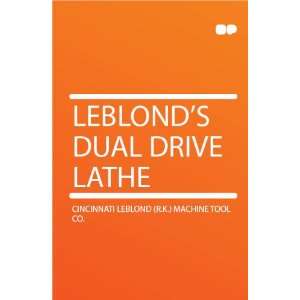 LeBlonds Dual Drive Lathe Cincinnati LeBlond (R.K.) Machine Tool Co 