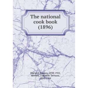 The national cook book. Marion Herrick, Christine Terhune, Harland 