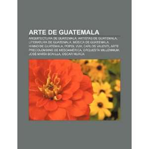  Arte de Guatemala Arquitectura de Guatemala, Artistas de 