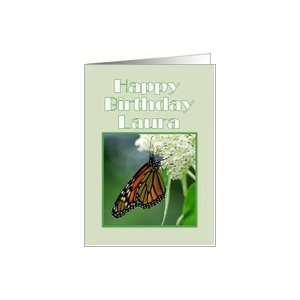Happy Birthday, Laura, Monarch Butterfly on White Milkweed Flower Card