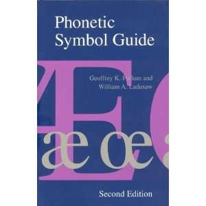 Phonetic Symbol Guide[ PHONETIC SYMBOL GUIDE ] by Pullman, Geoffrey K 