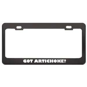 Got Artichoke? Eat Drink Food Black Metal License Plate Frame Holder 