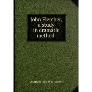   study in dramatic method . O Latham 1868 1946 Hatcher Books