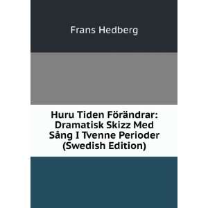   Med SÃ¥ng I Tvenne Perioder (Swedish Edition) Frans Hedberg Books
