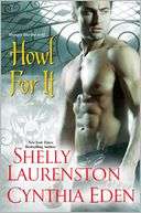   Howl for It by Shelly Laurenston, Kensington 
