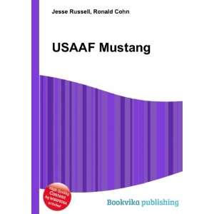  USAAF Mustang Ronald Cohn Jesse Russell Books