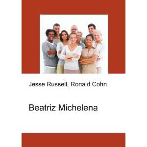  Beatriz Michelena Ronald Cohn Jesse Russell Books