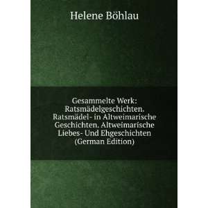   Liebes  Und Ehgeschichten (German Edition) Helene BÃ¶hlau Books