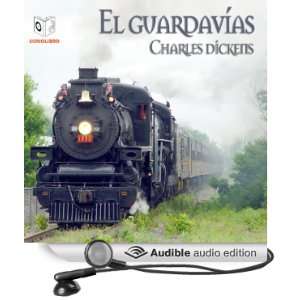  El Guardavias [The Signal Man] (Audible Audio Edition 