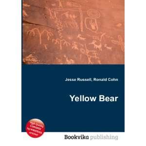  Yellow Bear Ronald Cohn Jesse Russell Books