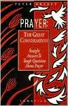 Prayer The Great Conversation Peter Kreeft