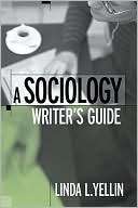 Sociology Writers Guide Linda L. Yellin