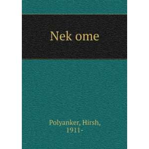  NekÌ£ome Hirsh, 1911  Polyanker Books