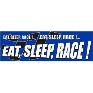Eat Sleep Race Bumper Sticker
