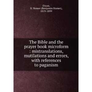   to paganism B. Homer (Benjamin Homer), 1819 1899 Dixon Books