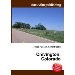  Chivington, Colorado Ronald Cohn Jesse Russell Books