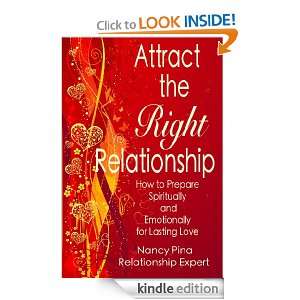 Attract the Right Relationship Nancy Pina  Kindle Store