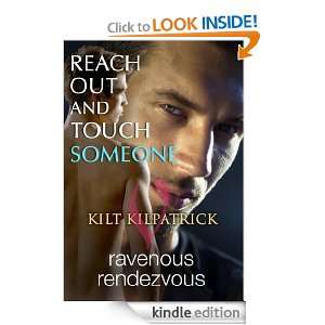 Reach Out and Touch Someone Kilt Kilpatrick  Kindle Store