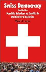 Swiss Democracy Possible Solutions to Conflict in Multicultural 