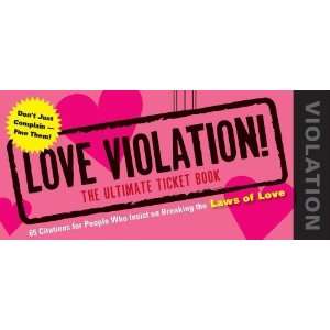  Love Violations Tickets for People Who Insist on Breaking 