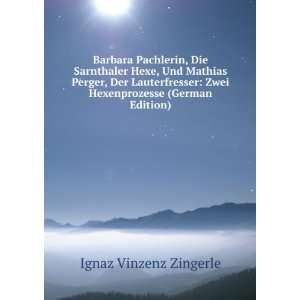    Zwei Hexenprozesse (German Edition) Ignaz Vinzenz Zingerle Books