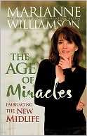 The Age of Miracles Embracing Marianne Williamson