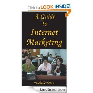 Guide To Internet Marketing Michelle Tason  Kindle 