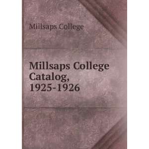    Millsaps College Catalog, 1925 1926 Millsaps College Books