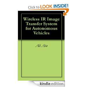 Wireless IR Image Transfer System for Autonomous Vehicles Ali Ata 