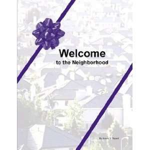  Welcome to the Neighborhood (9780557104840) Karen Y 