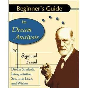  Beginners Guide to Dream Analysis [Paperback] Sigmund 