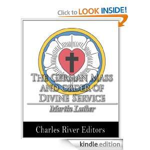 The German Mass and Order of Divine Service Martin Luther, Charles 