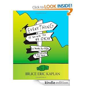 Everything Is Going to Be Okay Bruce Eric Kaplan  Kindle 