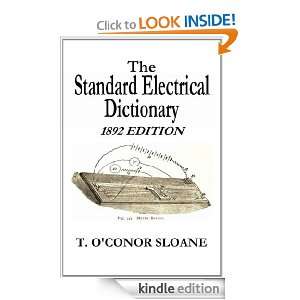 STANDARD ELECTRICAL DICTIONARY of 1892 T. OCONOR SLOANE  