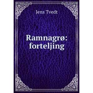  RamnagrÃ¸ forteljing Jens Tvedt Books