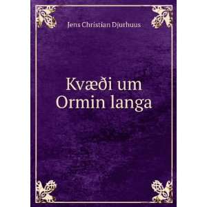  KvÃ¦Ã°i um Ormin langa Jens Christian Djurhuus Books
