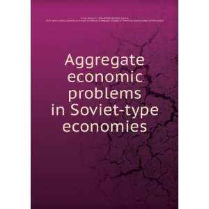  Aggregate economic problems in Soviet type economies 