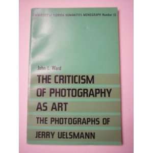   The Photographs of Jerry Uelsmann (9780813003030) John L. WARD Books