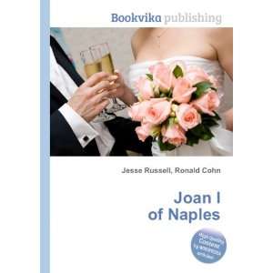  Joan I of Naples Ronald Cohn Jesse Russell Books
